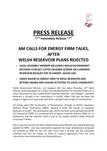 PRESS RELEASE *** Immediate Release *** AM CALLS FOR ENERGY FIRM TALKS, AFTER WELSH RESERVOIR PLANS REJECTED
