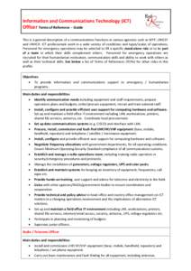 Information and Communications Technology (ICT) Officer Terms of Reference - Guide This is a general description of a communications functions in various agencies such as WFP, UNICEF and UNHCR. ICT professionals work in 