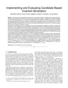 1  Implementing and Evaluating Candidate-Based Invariant Generation Adam Betts, Nathan Chong, Pantazis Deligiannis, Alastair F. Donaldson, Jeroen Ketema Abstract—The discovery of inductive invariants lies at the heart 