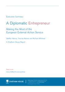 Executive Summary  A Diplomatic Entrepreneur Making the Most of the European External Action Service Staffan Hemra, Thomas Raines and Richard Whitman