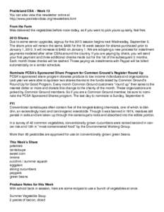 Prairieland CSA - Week 13 You can also view this newsletter online at http://www.prairielandcsa.org/newsletters.html From the Farm Wes delivered the vegetables before noon today, so if you want to pick yours up early, fe