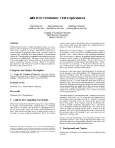 ACL2 for Freshmen: First Experiences Carl Eastlund [removed] Dale Vaillancourt [removed]