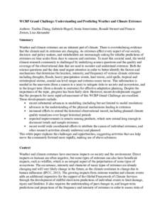 WCRP Grand Challenge: Understanding and Predicting Weather and Climate Extremes Authors: Xuebin Zhang, Gabriele Hegerl, Sonia Seneviratne, Ronald Stewart and Francis Zwiers, Lisa Alexander Summary Weather and climate ext