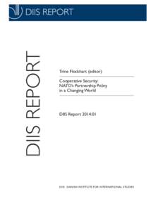 DIIS REPORT  DIIS REPORT Trine Flockhart (editor) Cooperative Security: