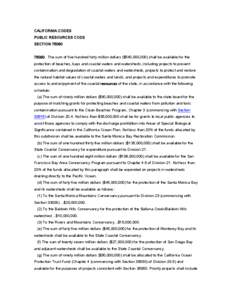 CALIFORNIA CODES PUBLIC RESOURCES CODE SECTION[removed]The sum of five hundred forty million dollars ($540,000,000) shall be available for the protection of beaches, bays and coastal waters and watersheds, including