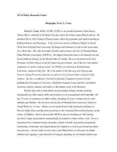 NCAI Policy Research Center  Biography Terry L. Cross Terry L. Cross, MSW, ACSW, LCWS, is an enrolled member of the Seneca Nation, He is a member of the Bear Clan and carries the Seneca name Hah ne gah no. He