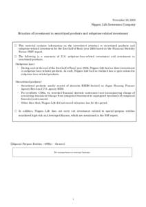 November 26, 2008  Nippon Life Insurance Company Situation of investment in securitized products and subprime-related investment  ○ This material contains information on the investment situation in securitized products