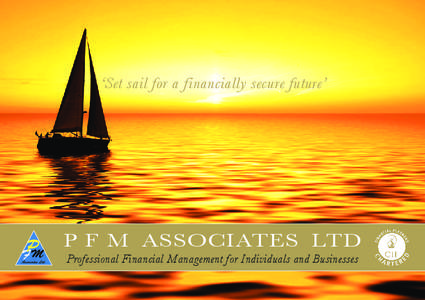 ‘Set sail for a financially secure future’  P FM  Associates Ltd