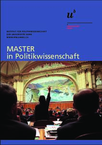 I NSTITUT FÜR POLITIKWI SSENSCHAF T DER U NIVERSITÄT BE RN W WW.IP W.UNIBE .CH MASTER in Politikwissenschaft