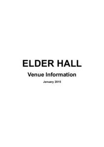 ELDER HALL Venue Information January 2015 Contact Information Elder Hall Concert Manager: Claire Oremland