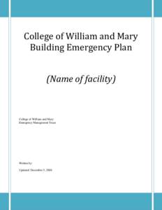 College of William and Mary Building Emergency Plan (Name of facility) College of William and Mary Emergency Management Team