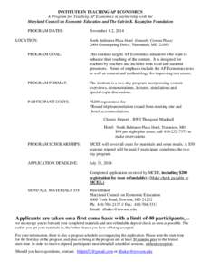INSTITUTE IN TEACHING AP ECONOMICS A Program for Teaching AP Economics in partnership with the Maryland Council on Economic Education and The Calvin K. Kazanjian Foundation PROGRAM DATES: LOCATION: