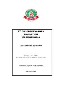 2nd OIC OBSERVATORY REPORT ON ISLAMOPHOBIA June 2008 to April 2009