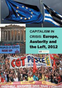 CAPITALISM IN  Europe, Austerity and the Left, 2012 CRISIS: