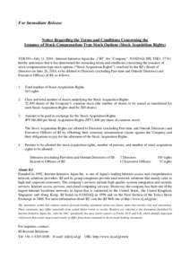 For Immediate Release  Notice Regarding the Terms and Conditions Concerning the Issuance of Stock-Compensation-Type Stock Options (Stock Acquisition Rights)  TOKYO—July 11, Internet Initiative Japan Inc. (