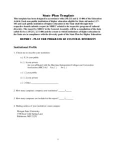 `State Plan Template This template has been designed in accordance with §[removed]and § [removed]of the Education Article. Each non-public institution of higher education eligible for State aid under § 17103 and each publ