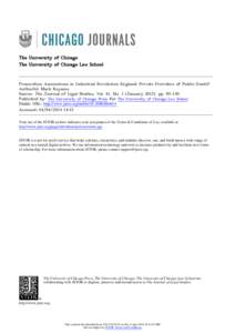 The University of Chicago The University of Chicago Law School Prosecution Associations in Industrial Revolution England: Private Providers of Public Goods? Author(s): Mark Koyama Source: The Journal of Legal Studies, Vo