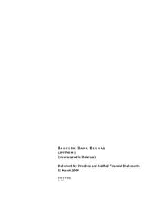 BANGKOK BANK BERHADW) (Incorporated in Malaysia) Statement by Directors and Audited Financial Statements 31 March 2009 Ernst & Young