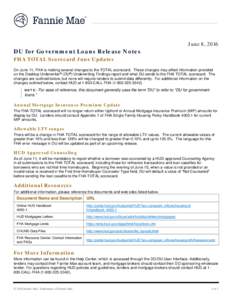 June 8, 2016  DU for Government Loans Release Notes FHA TOTAL Scorecard June Updates On June 11, FHA is making several changes to the TOTAL scorecard. These changes may affect information provided on the Desktop Underwri