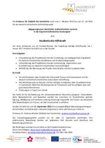 Die Professur für Didaktik der Geschichte sucht vom 1. Oktober 2016 bis zum 15. Juli 2019 für das deutsch-tschechische Drittmittelprojekt „Begegnungsraum Geschichte. Außerschulische Lernorte in der bayerisch-böhmis