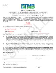 Lump Sum A/E R[removed]STATE OF MICHIGAN DEPARTMENT OF TECHNOLOGY, MANAGEMENT AND BUDGET This contract authorizes the professional services contractor to provide professional services. (Authority: 1984 PA 431)