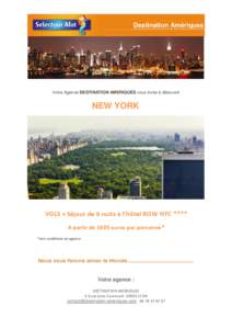 Destination Amériques  Votre Agence DESTINATION AMERIQUES vous invite à découvrir NEW YORK