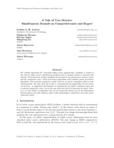 JMLR: Workshop and Conference Proceedings vol–23  A Tale of Two Metrics: Simultaneous Bounds on Competitiveness and Regret Lachlan L. H. Andrew