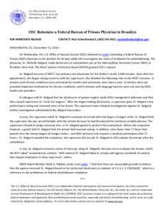 U.S. Office of Special Counsel 1730 M Street, N.W., Suite 218 Washington, D.C[removed]OSC Reinstates a Federal Bureau of Prisons Physician in Brooklyn FOR IMMEDIATE RELEASE