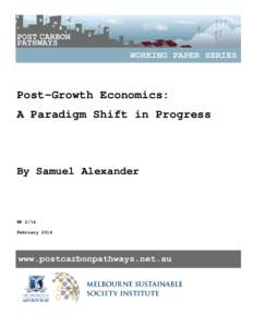 Post-Growth Economics: A Paradigm Shift in Progress By Samuel Alexander  WP 2/14