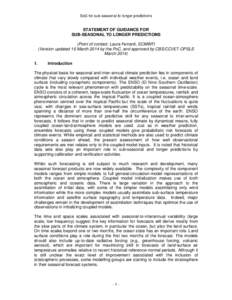 SoG for sub-seasonal to longer predictions  STATEMENT OF GUIDANCE FOR SUB-SEASONAL TO LONGER PREDICTIONS (Point of contact: Laura Ferranti, ECMWF) (Version updated 16 March 2014 by the PoC, and approved by CBS/CCI/ET-OPS