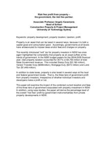 Risk free profit from property – the government, the risk free partner. Associate Professor Angelo Karantonis Head of School Construction Property & Project Management University of Technology Sydney