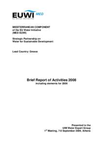 The Mediterranean Component continued systematic work in Egypt and Lebanon while agreement for action was reached in Palestine and a concrete set of activities was elaborated