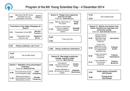 Program of the 6th Young Scientists Day - 4 December 2014 __________________________________________________________________ 9:00 Opening of the 6th Young Scientists Day and