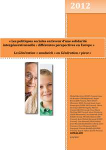 2012  « Les politiques sociales en faveur d’une solidarité intergénérationnelle : différentes perspectives en Europe » La Génération « sandwich » ou Génération « pivot »