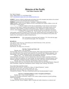Histories of the Pacific Fall-Winter Semester 2008 Prof. Matt K Matsuda Office: Bishop House 212, in the Bishop Quad email: [removed]/ [removed] SUBJECT: Survey of Pacific island peoples and 