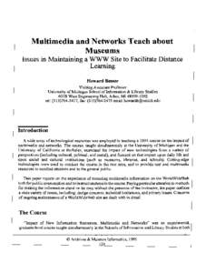 Multimedia and Networks Teach about Museums Issues in Maintaining a WWW Site to Facilitate Distance Learning Howard Besser Visiting Associate Professor