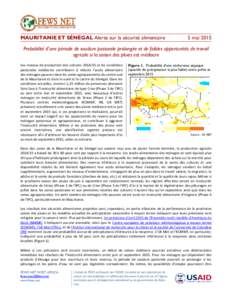 MAURITANIE ET SÉNÉGAL Alerte sur la sécurité alimentaire  5 mai 2015 Probabilité d’une période de soudure pastorale prolongée et de faibles opportunités de travail agricole si la saison des pluies est médiocre