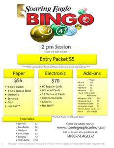 2 pm Session Sales will start at 8 am Entry Packet $5 **** Must purchase Entry Packet and Paper or Electronic bundle to play Bingo****