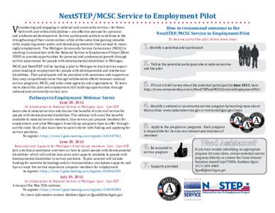 NextSTEP/MCSC Service to Employment Pilot  V olunteering and engaging in national and community service—for those both with and without disabilities—are effective avenues for personal