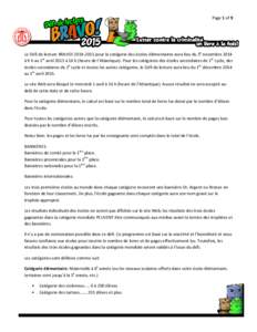 Page 1 of 9  Le Défi de lecture BRAVO! [removed]pour la catégorie des écoles élémentaires aura lieu du 3e novembre 2014 à 9 h au 1er avril 2015 à 16 h (heure de l’Atlantique). Pour les catégories des écoles s