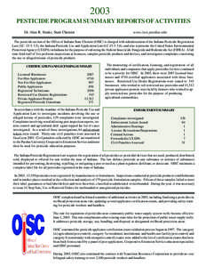 2003 PESTICIDE PROGRAM SUMMARY REPORTS OF ACTIVITIES Dr. Alan R. Hanks, State Chemist www.isco.purdue.edu