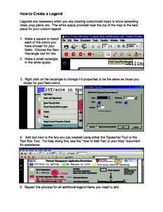 How to Create a Legend Legends are necessary when you are creating customized maps to show spreading rates, crop plans, etc. The white space provided near the top of the map is the best place for your custom legend. 1. M