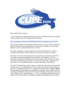Dear CUPE 2424 members, I wish to address the latest statement from Interim President Alastair Summerlee. I have included a link to his statement for reference. https://newsroom.carleton.capresidents-message-