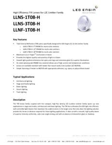 High Efficiency TIR Lenses for LZC Emitter Family  LLNS-1T08-H LLNS-3T08-H LLNF-1T08-H Key Features