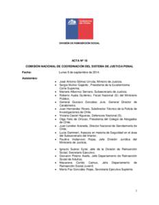 DIVISIÓN DE REINSERCIÓN SOCIAL  ACTA Nº 18 COMISIÓN NACIONAL DE COORDINACIÓN DEL SISTEMA DE JUSTICIA PENAL Fecha: