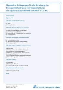 Allgemeine Bedingungen für die Benutzung der Eisenbahninfrastruktur (Serviceeinrichtung) der Neuss-Düsseldorfer Häfen GmbH & Co. KG Inhaltsverzeichnis Allgemeiner Teil 1. Abschnitt: Zweck und Geltungsbereich