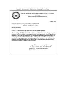 Figure 1: Memorandum – Clarification of Laptop Turn-In Policy  DEFENSE INSTITUTE OF SECURITY ASSISTANCE MANAGEMENT 2475 K STREET WRIGHT-PATTERSON AIR FORCE BASE, OHIO[removed]