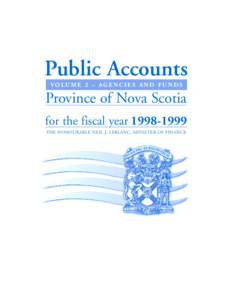 Public Accounts VOLUME 2 – AGENCIES AND FUNDS Province of Nova Scotia for the fiscal year[removed]THE HONOURABLE NEIL J. LEBLANC, MINISTER OF FINANCE