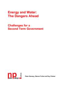 Energy and Water: The Dangers Ahead Challenges for a Second Term Government  Peter Kenway, Steven Fuller and Guy Palmer