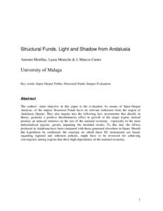 Structural Funds. Light and Shadow from Andalusia Antonio Morillas, Laura Moniche & J. Marcos Castro University of Malaga Key words: Input-Output Tables; Structural Funds; Impact Evaluation.